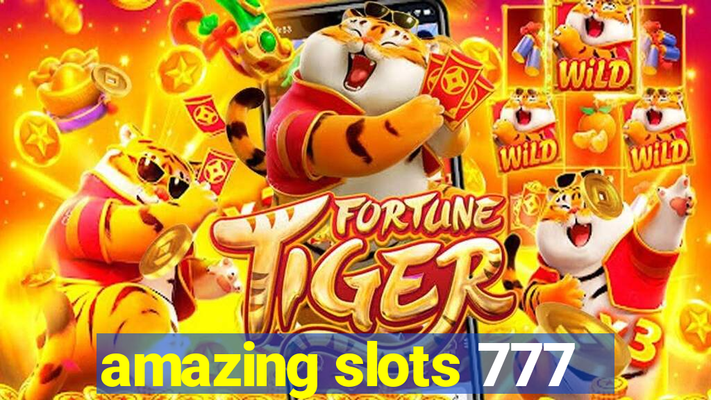 amazing slots 777